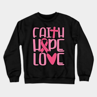 faith hope love Crewneck Sweatshirt